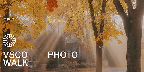VSCO Photo Walk \u2014 Toronto