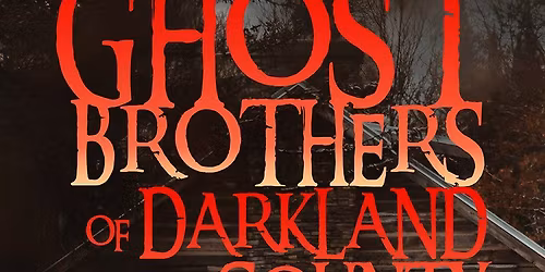 Ghost Brothers of Darkland County at Straz Center for the Performing Arts - Shimberg Playhouse