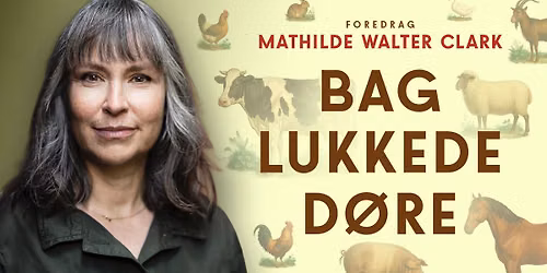 Bag lukkede d\u00f8re \u2013 Med Mathilde Walter Clark | K\u00f8benhavn
