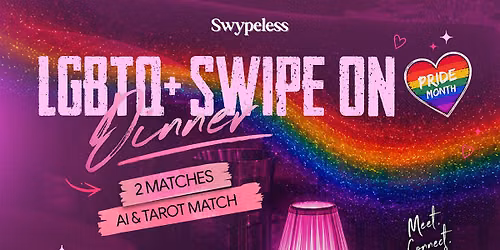 LGBTQ+ Swipe On Dinner
