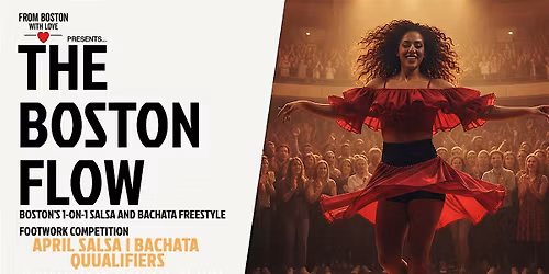 The Boston Flow: Salsa & Bachata Dance Competition