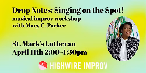 Drop Notes: Singing on the Spot! Musical Improv Workshop