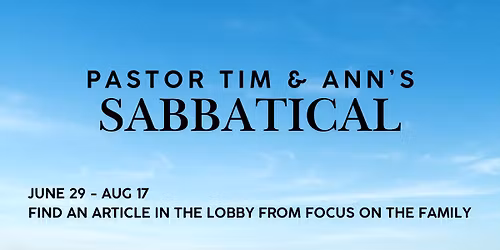 Pastor Tim & Ann's Sabbatical