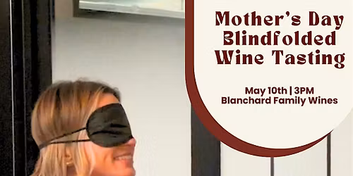 Mother's Day Blindfolded Tasting