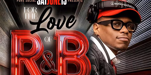 The Love of R&B Saturday @ PURE SOCIAL with G SMOOVE