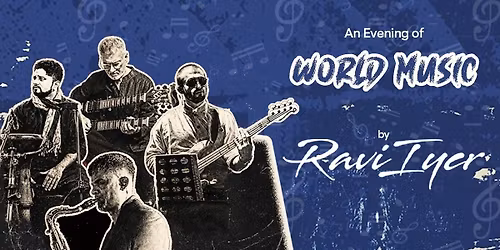 An Evening of World Music by Ravi Iyer