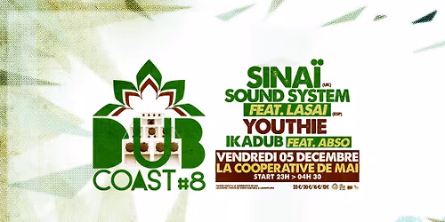 DUB COAST #8 \/ SINA\u00cf SOUND SYSTEM feat. LASAI, YOUTHIE, IKADUB feat. ABSO