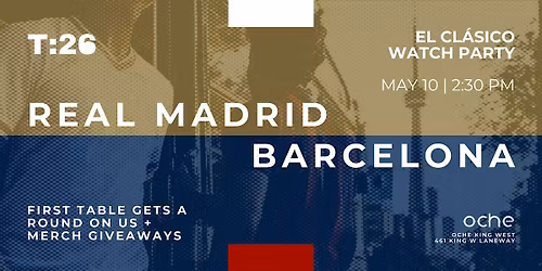 El Cl\u00e1sico Watch Party: Real Madrid vs Barcelona