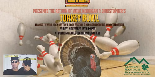 Kerrigan & Christopher's Turkey Bowl presented by Kerrigan Roofing & Restoration