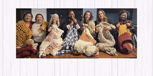 Chunky Yarn Blanket - DIY Class | Cary, NC