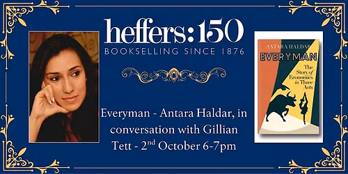 Everyman - Antara Haldar, in conversation with Gillian Tett, at Heffers