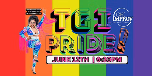 TGI Pride!\ud83c\udf08 (at OKC Improv)