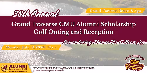 38th Annual Grand Traverse CMU Scholarship Golf Outing, Remembering Thomas "Bud" Moore