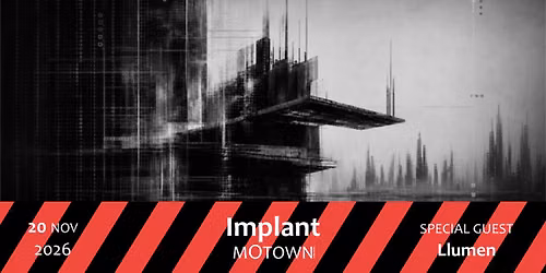 Implant \u00b7 Llumen [double release party] \u2022 mOtown