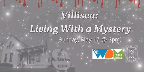 Iowa Files; Villisca: Living With a Mystery