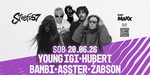 BAMBI & YOUNG IGI & HUBERT. & \u017bABSON & ASSTER & MORE SOON | STREFA 57 | SB 20.06.26