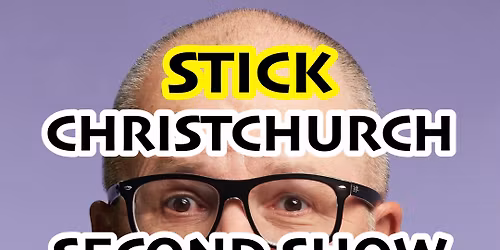Paul Ego 'STICK' CHRISTCHURCH - Second Show