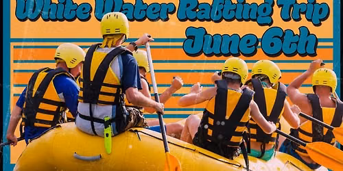 White Water Rafting Trip