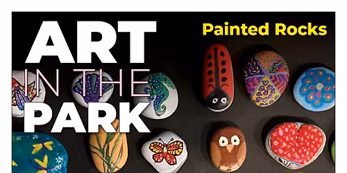 Art in the Park- Painted Rocks