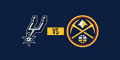Denver Nuggets vs. San Antonio Spurs