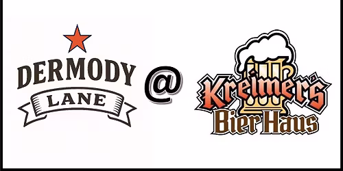Dermody Lane at Kreimer's Bier Haus