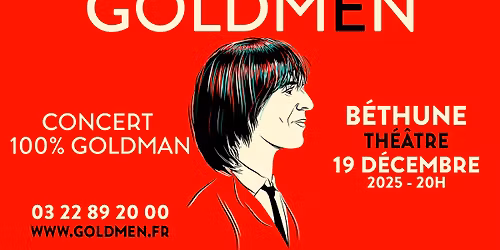 GOLDMEN \u2022 B\u00e9thune, Th\u00e9\u00e2tre \u2022 19 d\u00e9cembre 2025