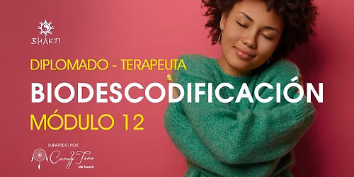 M\u00f3dulo 12 - Terapeuta en Biodescodificaci\u00f3n - Diplomado