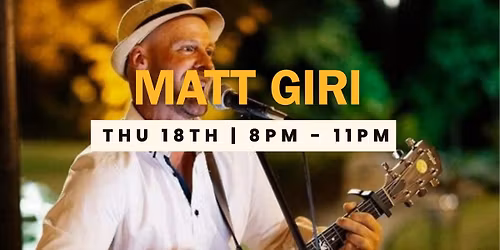 LIVE MUSIC | MATT GIRI