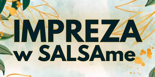 \u2728 IMPREZA w SALSAme 2.0 | 3 parkiety | 31.01.2026 \u2728