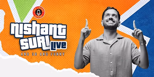 Nishant Suri Live - A standup comedy solo show