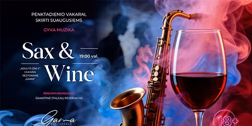 \u201eSax & Wine\u201c \u2013 \u201eAdults Only\u201c nemokamas vakaras restorane \u201eGama\u201c su gyva saksofono muzika