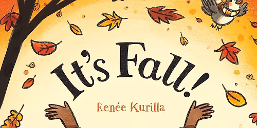 Autumn StoryWalk - It's Fall by Renee Kurilla