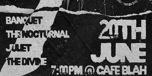 The Hour of 7 | Cafe Blah | Banquet, The Nocturnal, Juliet, The Divine