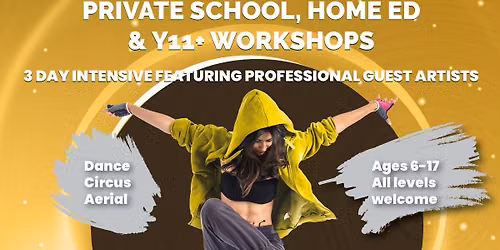 Private School, Home Ed & Y11+ July Workshops 2026