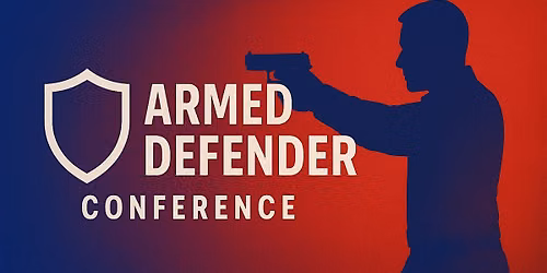 Armed Defender Conference - Newnan, GA