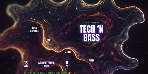 Kosmik presents: "Tech n' Bass" #9 \/\/ Studenterhus Odense