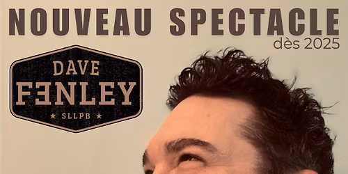 Dave Fenley au Th\u00e9\u00e2tre Lionel-Groulx