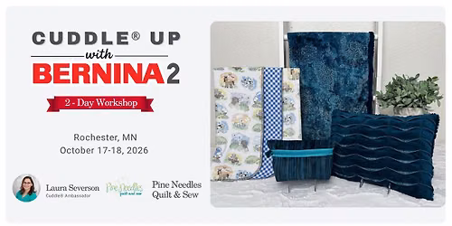 Cuddle\u00ae Up with BERNINA 2: Two-Day Serger Workshop