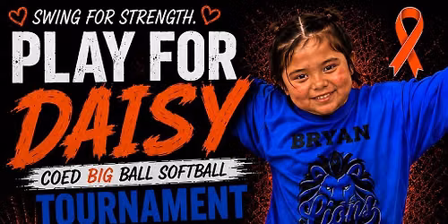 Big ball Softball Tournament for Daisy\ud83c\udf3c\ud83e\udde1