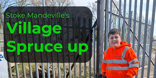 Stoke Mandeville's Village Spruce up