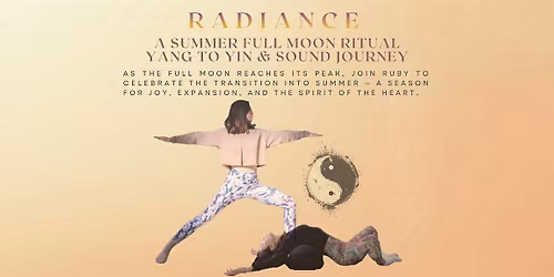 Radiance: The Full Moon Summer Ritual - Yang to Yin & Sound Journey