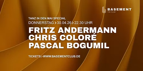 BASEMENT:  TANZ IN DEN MAI - FRITZ ANDERMANN, CHRIS COLOR\u00c9, PASCAL BOGUMIL 