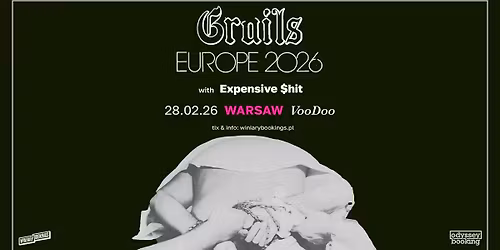 GRAILS + Expensive $hit \/ 28.02.26 \/ VooDoo, Warszawa