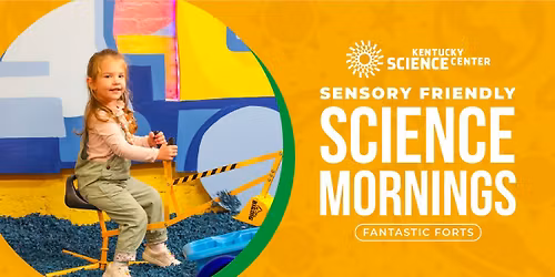 Sensory Friendly Science Morning: Fantastic Forts
