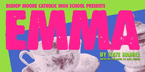 Bishop Moore Catholic Theatre Presents Emma