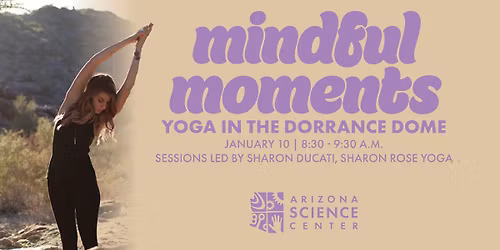 Mindful Moments: Yoga in the Dorrance DOME