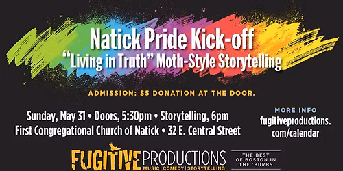 Natick Pride Kick-off: \u201cLiving in Truth\u201d Moth-Style Storytelling
