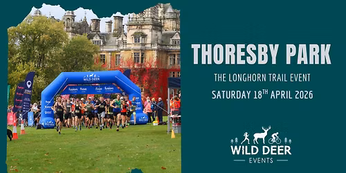 THORESBY PARK - THE LONGHORN TRAIL EVENT 2026