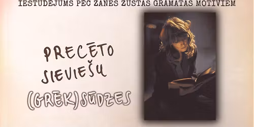 Prec\u0113to sievie\u0161u (gr\u0113k)s\u016bdzes \/ Iestud\u0113jums p\u0113c Zanes Zustas gr\u0101matas mot\u012bviem