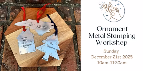 Ornament Metal Stamping Workshop with Adventures in Bloom - 12\/21\/25
